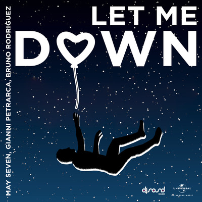 Let Me Down/May Seven／Gianni Petrarca／Bruno  Rodriguez