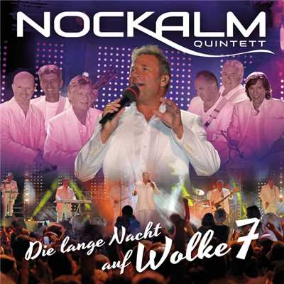 アルバム/Die lange Nacht auf Wolke 7/Nockalm Quintett