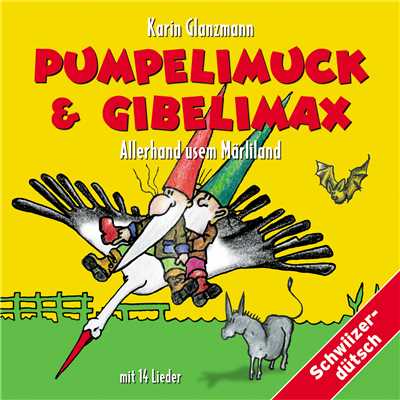 Pumpelimuck & Gibelimax - Allerhand usem Marliland/Karin Glanzmann