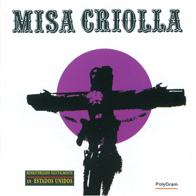 Misa Criolla/アリエル・ラミレス／Los Fronterizos