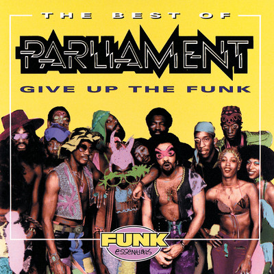 アルバム/The Best Of Parliament: Give Up The Funk/パーラメント