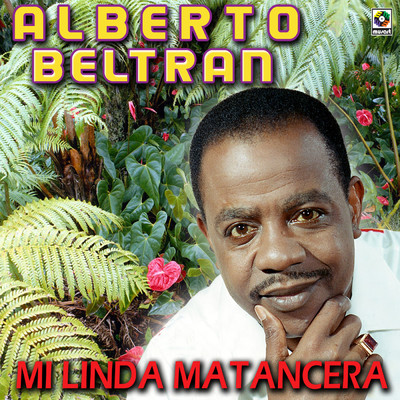 アルバム/Mi Linda Matancera/Alberto Beltran