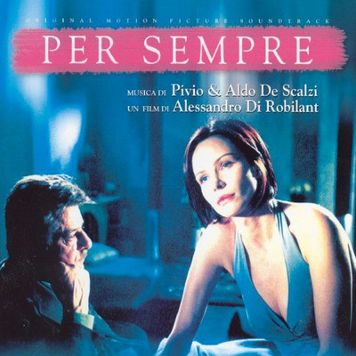 アルバム/Per sempre (Original Motion Picture Soundtrack)/Pivio & Aldo De Scalzi
