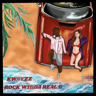Rock Widda Real G/Kwayzz