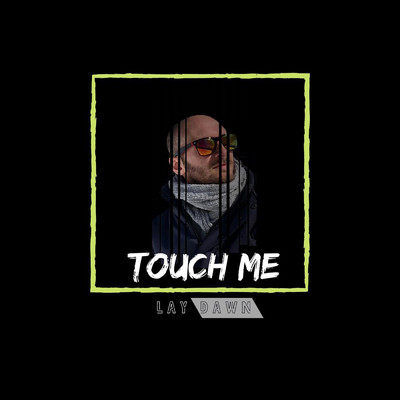 Touch Me/Lay Dawn