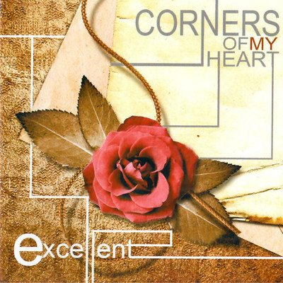 Corners Of My Heart/Excellent