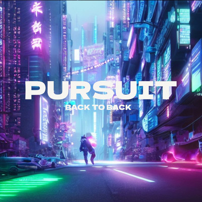 Pursuit/Back to Back