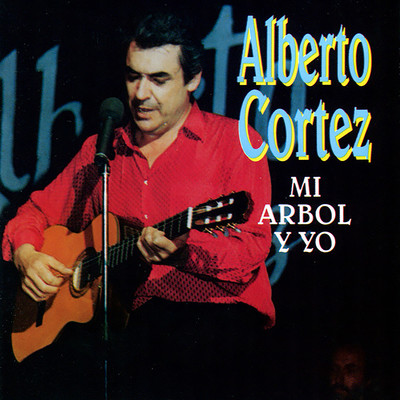 Mi Arbol Y Yo/Alberto Cortez