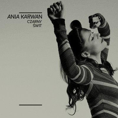 Czarny swit (Radio Edit)/Ania Karwan