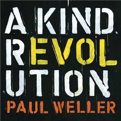 A Kind Revolution (Deluxe Edition)/ポール・ウェラー