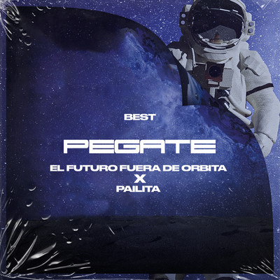 Best／El Futuro Fuera De Orbita／Pailita