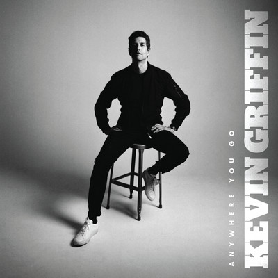 Anywhere You Go/Kevin Griffin