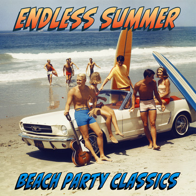 アルバム/Endless Summer: Beach Party Classics/Various Artists