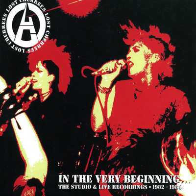 アルバム/In The Very Beginning... The Studio & Live Recordings 1982-1985/Lost Cherrees