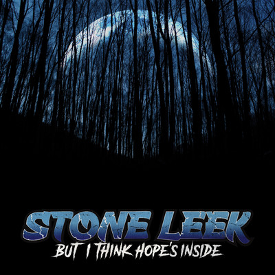 But I Think Hope's Inside/Stone Leek