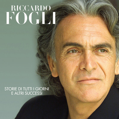 アルバム/Storie di Tutti i Giorni e Altri Successi/Riccardo Fogli