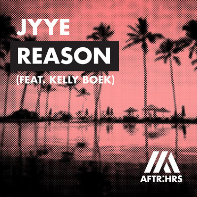 シングル/Reason (feat. Kelly Boek)/JYYE