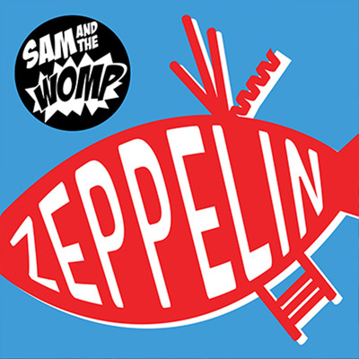 シングル/Zeppelin/Sam And The Womp