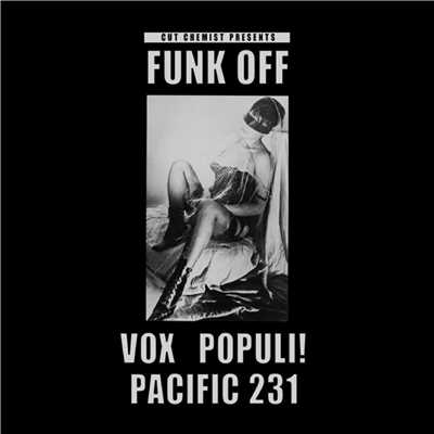 Radio Moscou／Satyriasis/Cut Chemist Presents Funk Off - Vox populi！ And Pacific 231