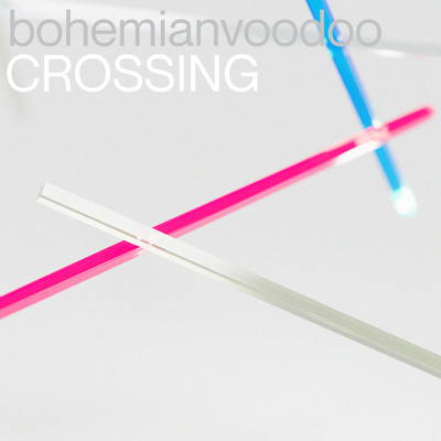 シングル/Crossing/bohemianvoodoo