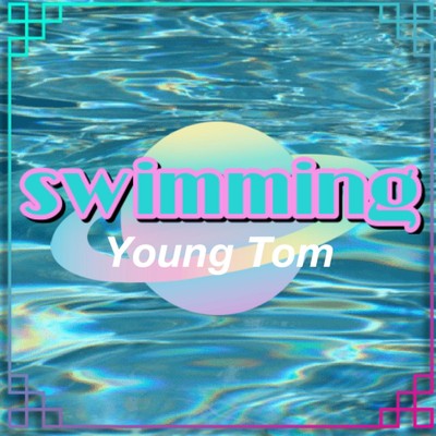 シングル/swimming/Young Tom