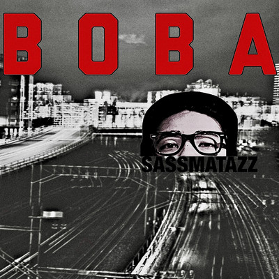 シングル/BOBA/Sassmatazz