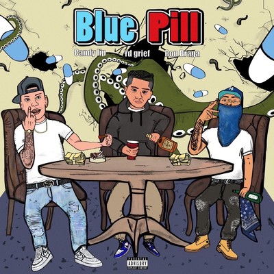 BLUE PILL/Yd grief, Ron Braga & Candy lip