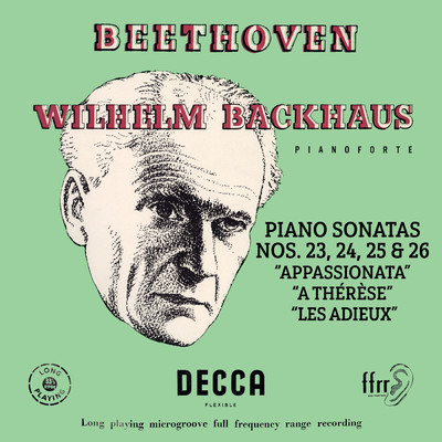 Beethoven: Piano Sonatas Nos. 23 “Appassionata”, 24 “A Therese”, 25 & 26 “Les Adieux” (Mono Version)/ヴィルヘルム・バックハウス