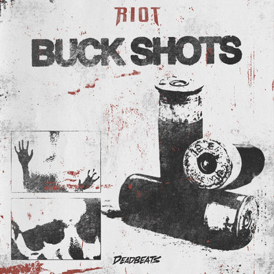 シングル/Buck Shots/Riot