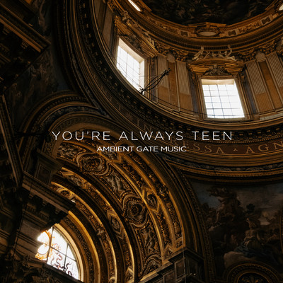 アルバム/You're Always Teen/Ambient Gate Music／Raymoon