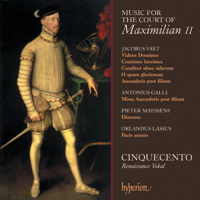 アルバム/Music for the Court of Maximilian II: Vaet, Lassus, Galli/Cinquecento