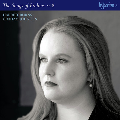Brahms: 6 Lieder, Op. 85: No. 5, Fruhlingslied/グラハム・ジョンソン／Harriet Burns