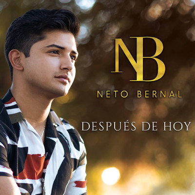 Despues De Hoy/Neto Bernal