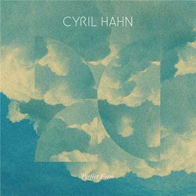 Raw Cut/Cyril Hahn