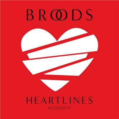 シングル/Heartlines (Acoustic)/Broods