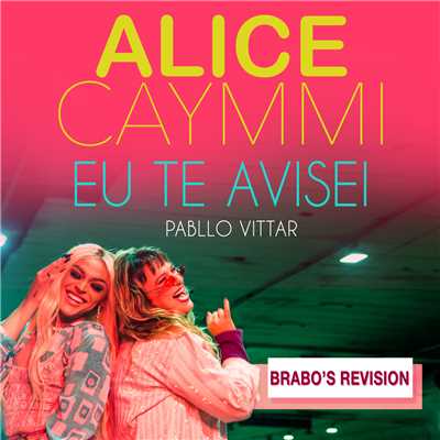 Alice Caymmi／Pabllo Vittar／Brabo