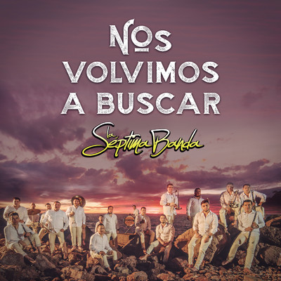 シングル/Nos Volvimos A Buscar/La Septima Banda