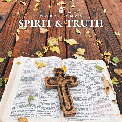 アルバム/Spirit And Truth/Jesus Co.／WorshipMob