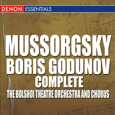 Boris Godunov, Opera - 3. Act I - Second Scene/Bolshoi Theatre Soloists & Choir／Bolshoi Theatre Symphony Orchestra／マルク・エルムレル