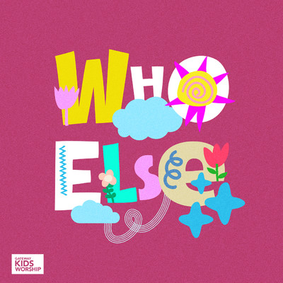 Who Else (featuring Paloma Ramos)/Gateway Kids Worship