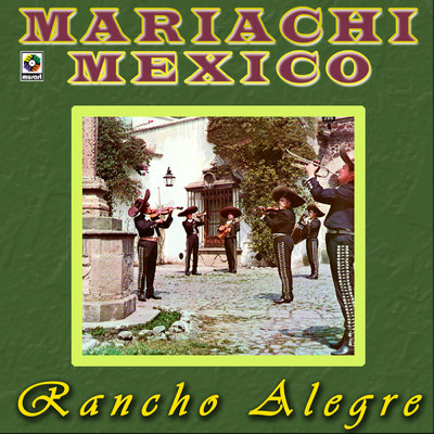 アルバム/Rancho Alegre/Mariachi Mexico