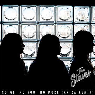 シングル/No Me, No You, No More (Ariza Remix)/The Staves