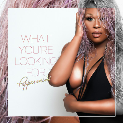 What You're Looking For/Peppermint