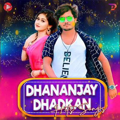 Dhananjay Dhadkan Hits Songs/Dhananjay Dhadkan