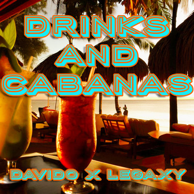 Drinks & Cabanas/Legaxy, Davido