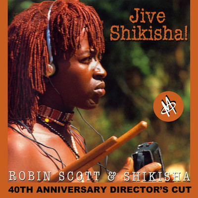 Jive Shikisha！ (40th Anniversary Director's Cut)/M & Robin Scott & Shikisha