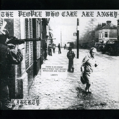 People Who Care Are Angry/Liberty
