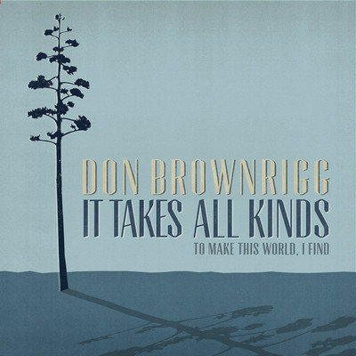 アルバム/It Takes All Kinds (To Make This World I Find)/Don Brownrigg