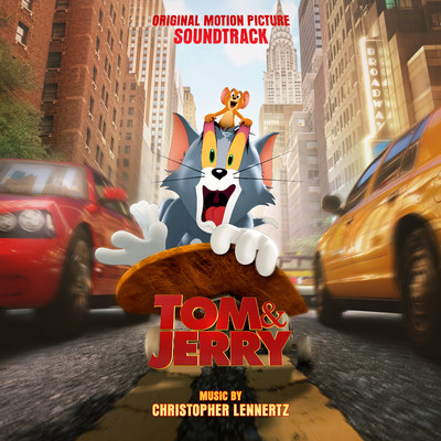Tom and Jerry Arrive/Christopher Lennertz