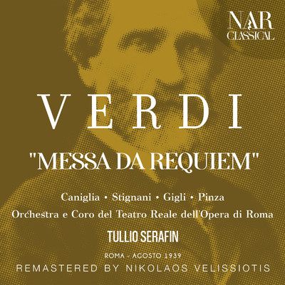 Requiem, IGV 24: XI: Sequence. Lacrimosa (Maria Caniglia, Ebe Stignani, Beniamino Gigli, Ezio Pinza, Coro)/Orchestra del Teatro Reale dell'Opera di Roma